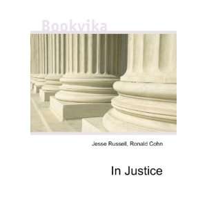 In Justice Ronald Cohn Jesse Russell  Books