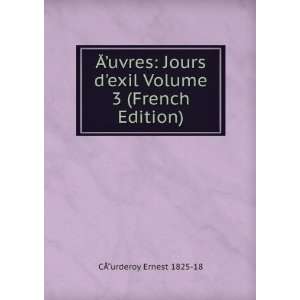  Ãâ?TMuvres Jours dexil Volume 3 (French Edition 