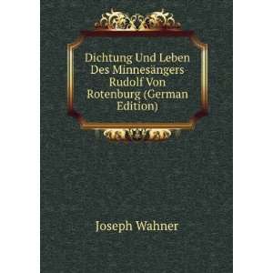   ¤ngers Rudolf Von Rotenburg (German Edition) Joseph Wahner Books