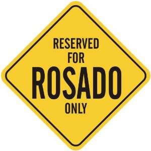   RESERVED FOR ROSADO ONLY  CROSSING SIGN