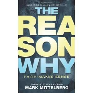   Why: Faith Makes Sense [Mass Market Paperback]: Mark Mittelberg: Books