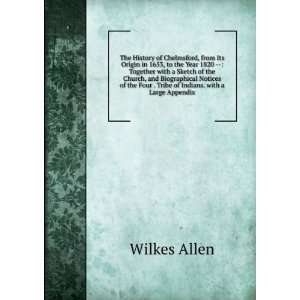   Four . Tribe of Indians. with a Large Appendix Wilkes Allen Books