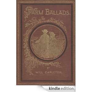 Farm Ballads (Illustrated) Will Carleton  Kindle Store