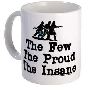  The few, the proud, the insan Funny Mug by  