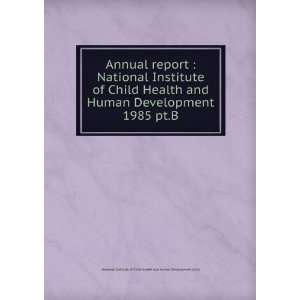  Annual report  National Institute of Child Health and 