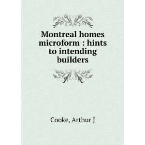   homes microform : hints to intending builders: Arthur J Cooke: Books