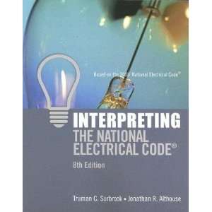  Interpreting the 2008 National Electrical Code: Everything 