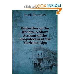   Account of the Rhopalocera of the Maritime Alps Frank Bromilow Books