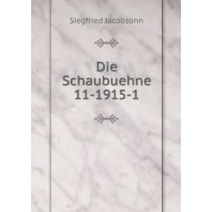  Die Schaubuehne 11 1915 1 Siegfried Jacobsohn Books