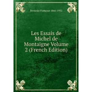  Les Essais de Michel de Montaigne Volume 2 (French Edition 