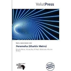 Peremoha (Kharkiv Metro) Proteus Valère Kresten 9786138824077 