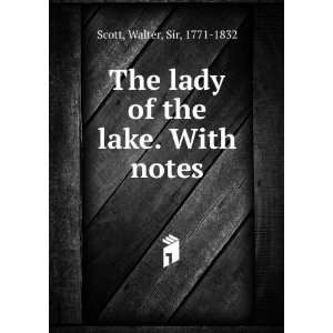  The lady of the lake. With notes Walter, Sir, 1771 1832 