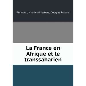  La France en Afrique et le transsaharien Charles 