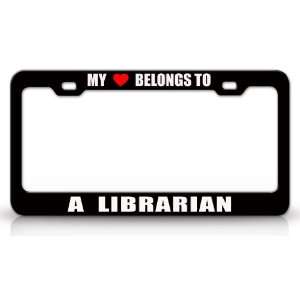 MY HEART BELONGS TO A LIBRARIAN Occupation Metal Auto License Plate 