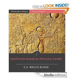 Egyptian Magical Spells and Names (Illustrated) E.A. Wallis Budge 