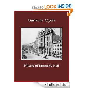 History of Tammany Hall Gustavus Myers, Brad K. Berner  