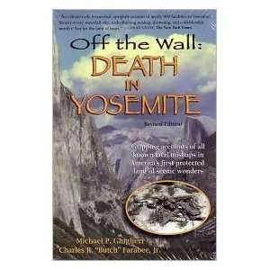  Off the Wall Death in Yosemite [Illustrated] 1st (first 