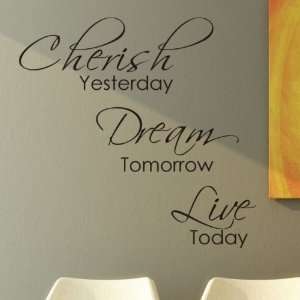   Yesterday, Dream Tomorrow, Live Today Wall Decal Wall Word Quote