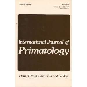 International Journal of Primatology (Volumes 1 through 8 all issues 