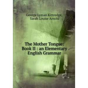 Elementary English Grammar, Book 2 George Lyman Kittredge 
