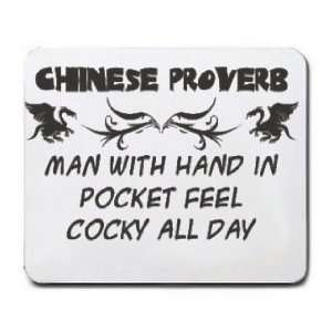  Chinese Proverb MAN WITH HAND IN POCKET FEEL COCKY ALL DAY 