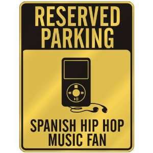    SPANISH HIP HOP MUSIC FAN  PARKING SIGN MUSIC