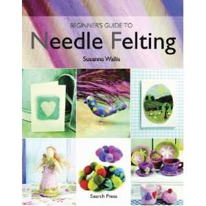   Search Press Books Beginners Guide To Needle Felting: Home & Kitchen