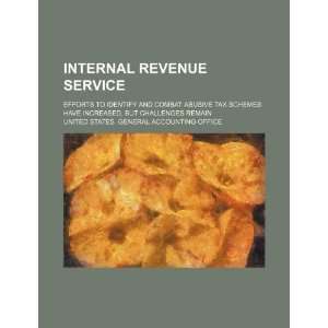 Internal Revenue Service efforts to identify and combat abusive tax 