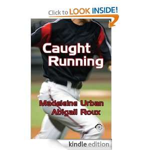 Caught Running Madeleine Urban, Abigail Roux  Kindle 