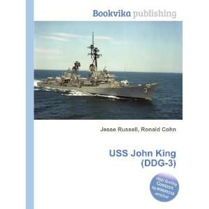  USS John King (DDG 3) Ronald Cohn Jesse Russell Books
