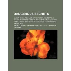  Dangerous secrets SARS and Chinas healthcare system 