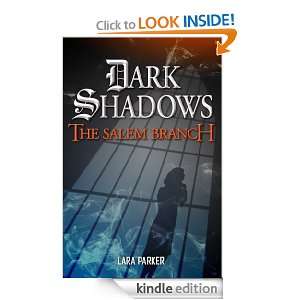 Dark Shadows 2 The Salem Branch Lara Parker  Kindle 