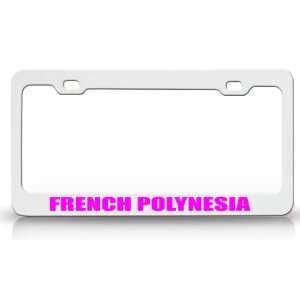  FRENCH POLYNESIA Country Steel Auto License Plate Frame 