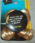 NWT Gag Gift Blonde Joke Button  What Do You Call a Blonde With Half 