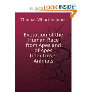 Evolution of the Human Race from Apes and of Apes from 