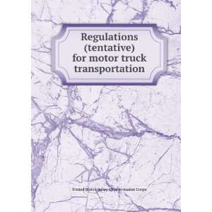  Regulations (tentative) for motor truck transportation 