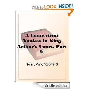 Connecticut Yankee in King Arthurs Court, Part 9. Mark Twain 
