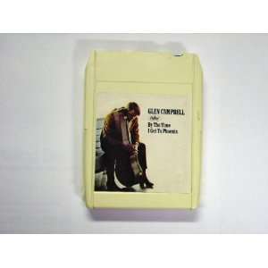   CAMPBELL (BY THE TIME I GET TO PHOENIX) 8 TRACK TAPE 