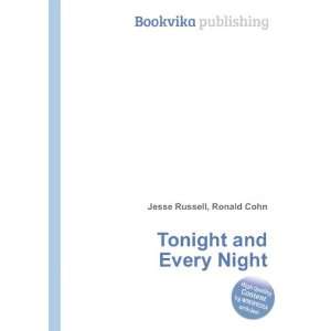  Tonight and Every Night Ronald Cohn Jesse Russell Books