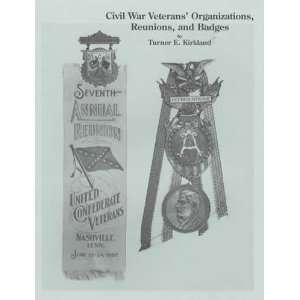  Civil War Veterans Organizations, Reunions, and Badges 