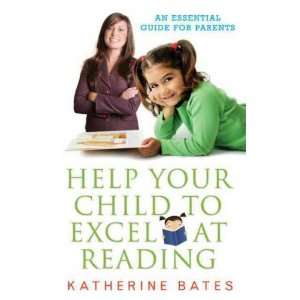 Help Your Child to Excel at Reading[ HELP YOUR CHILD TO EXCEL 