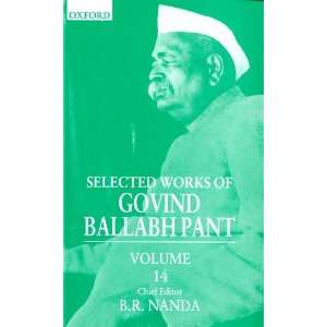   Govind Ballabh Pant Volume 14 (9780195649611) Govind Ballabh Pant, B