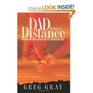  Dad from a Distance: How non custodial fathers can still 