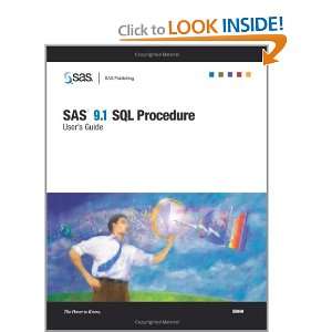  SAS 9.1 SQL Procedure Users Guide (9781590473344) SAS 