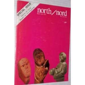 north/nord March April 1974 [Special Eskimo Art Issue 