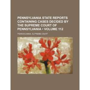   court of Pennsylvania (Volume 112 ) (9781235788536) Pennsylvania