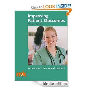 Improving Patient Outcomes: A guide for ward managers: Alison Wells 