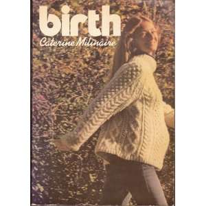    Birth Facts and Legends (9780517514566) Caterine Milinaire Books
