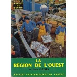  La région de lOuest Burnet Louis Flatres Pierre Books