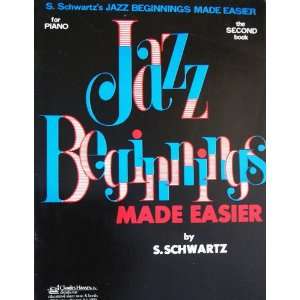  Jazz Beginnings Made Easier for Piano (The Second Book 